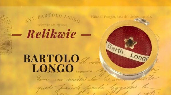 Relikwie św. Bartola Longo
